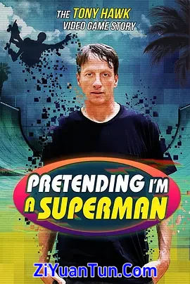 Pretending I'm a Superman: The Tony Hawk Video Game Story封面图