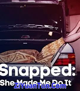 Snapped: She Made Me Do It封面图