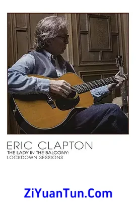 埃里克·克莱普顿 窗台少女：封城录音现场封面图