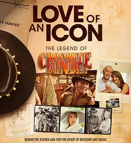 Love of an Icon: The Legend of Crocodile Dundee封面图