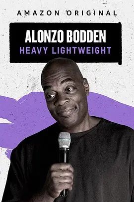 Alonzo Bodden: Heavy Lightweight封面图