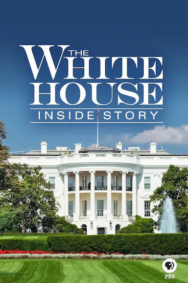 The White House: Inside Story
