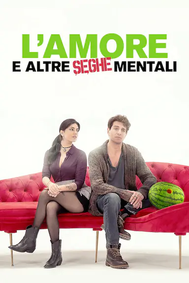 L'amore e altre seghe mentali