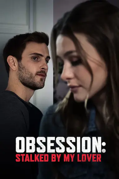 OBSESSION: Stalked by My Lover
