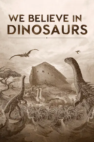 We Believe In Dinosaurs