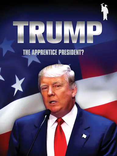 Donald Trump:The Apprentice President?