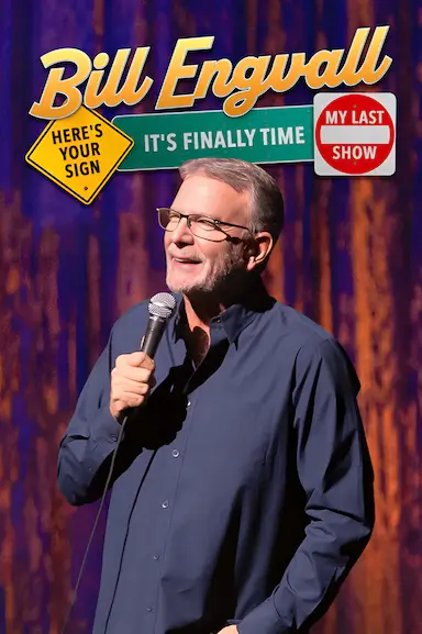 Bill Engvall: Here's Your Sign It's Finally Time It's My Las